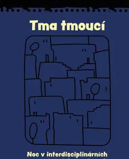 Odborná a náučná literatúra - ostatné Tma tmoucí - Antonín Kudláč,Jiři Studený,Kateřina Korábková