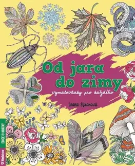 Maľovanky pre dospelých Od jara do zimy – vymalovánky pro každého - Ivana Fridrichová-Sýkorová