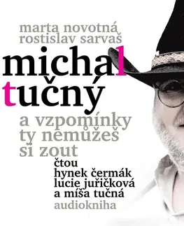Biografie - ostatné SUPRAPHON a.s. Michal Tučný - A vzpomínky ty nemůžeš si zout