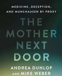Detektívky, trilery, horory The Mother Next Door - Andrea Dunlop,Mike Weber