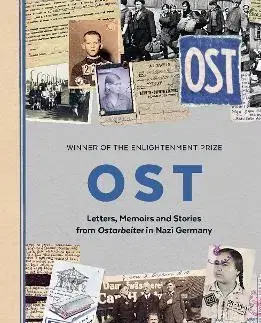 Druhá svetová vojna OST : Letters, Memoirs and Stories from Ostarbeiter in Nazi Germany - Memorial
