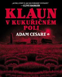 Detektívky, trilery, horory Klaun v kukuřičném poli - Adam Cesare