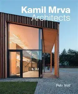 Architektúra Kamil Mrva. Architects - Petr Volf