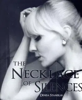 Slovenská poézia The Necklace Of Silences - Denisa Stanislavová