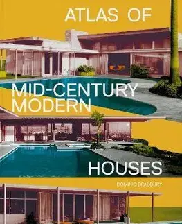 Architektúra Atlas of Mid-Century Modern Houses - Dominic Bradbury