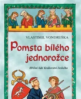 Historické romány Pomsta bílého jednorožce - Vlastimil Vondruška