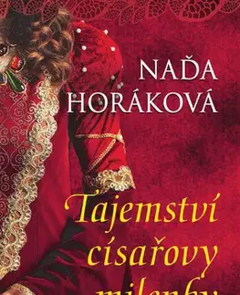 Romantická beletria Tajemství císařovy milenky - Naďa Horáková