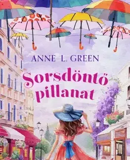 Romantická beletria Sorsdöntő pillanat - Anne L. Green