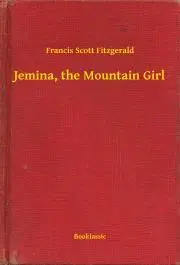 Svetová beletria Jemina, the Mountain Girl - Francis Scott Fitzgerald