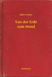 Svetová beletria Von der Erde zum Mond - Jules Verne