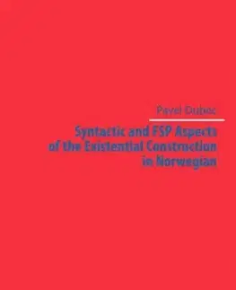 Pre vysoké školy Syntactic and FSP Aspects of the Existential Construction in Norwegian - Pavel Dubec