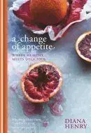 Kuchárky - ostatné Change Of Appetite - Diana Henry