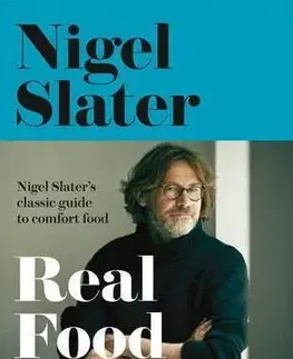 Kuchárky - ostatné Real Food - Nigel Slater