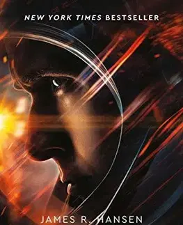 Biografie - ostatné First Man: The Life of Neil Armstrong - James Hansen