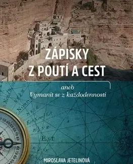 Cestopisy Zápisky z poutí a cest - Miroslava Jetelinová