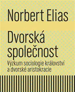 Svetové dejiny, dejiny štátov Dvorská společnost - Norbert Elias