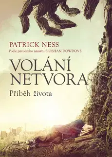 Fantasy, upíri Volání netvora - Příběh života - Patrick Ness,Hana Březáková