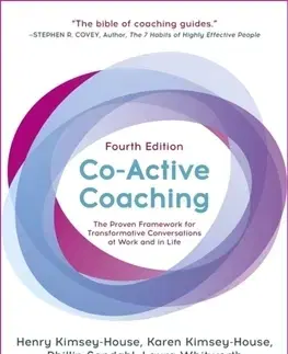 Biznis a kariéra Co-Active Coaching - Henry Kimsey-House,Karen Kimsey-House,Phillip Sandahl,Laura Whitworth