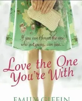 Cudzojazyčná literatúra Love the One you're with - Emily Giffinová