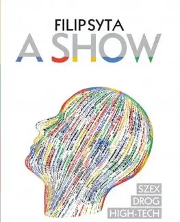 Beletria - ostatné A Show - Szilícium-völgy _ az új Wall Street - Filip Syta,Gábor Wertheimer