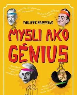 Pre deti a mládež - ostatné Mysli ako génius - Philippe Brasseur