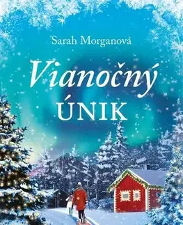 Romantická beletria Vianočný únik - Sarah Morgan