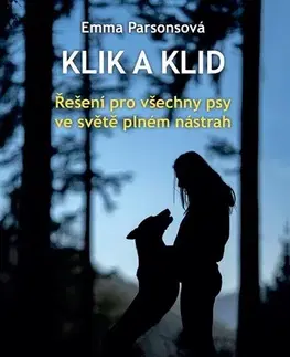 Psy, kynológia Klik a klid - Emma Parsonsová