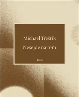 Česká poézia Nesejde na tom - Michael Třeštík