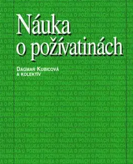 Medicína - ostatné Náuka o poživatinách - Kolektív autorov,Dagmar Kubicová