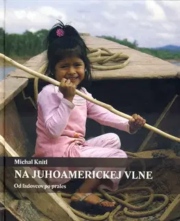 Geografia - ostatné Na juhoamerickej vlne - Michal Knitl