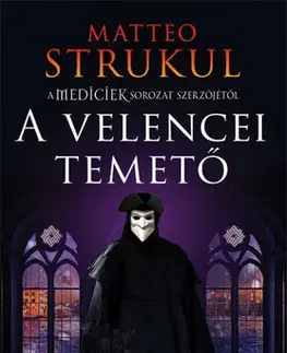 Detektívky, trilery, horory A velencei temető - Matteo Strukul