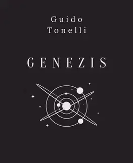 Astronómia, vesmír, fyzika Genezis - Guido Tonelli