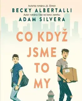 Pre deti a mládež - ostatné Co když jsme to my - Adam Silvera,Becky Albertalli