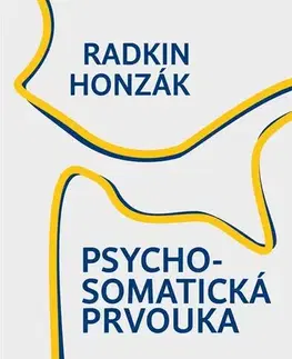 Psychológia, etika Psychosomatická prvouka, 2. vydání - Radkin Honzák