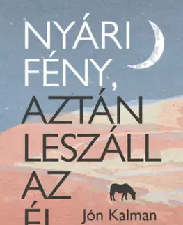 Svetová beletria Nyári fény, aztán leszáll az éj - Jón Kalman Stefánsson