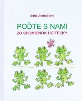 Pedagogika, vzdelávanie, vyučovanie Poďte s nami - Edita Andrášiová