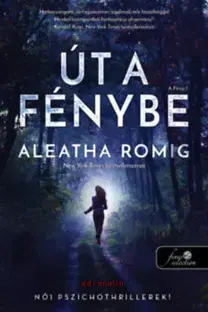 Detektívky, trilery, horory Út a Fénybe - Fény 1. - Aleatha Romig
