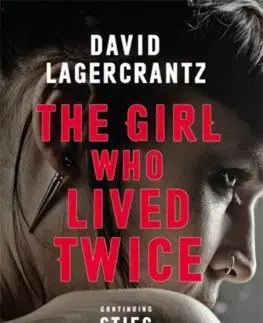 Cudzojazyčná literatúra The Girl Who Lived Twice - David Lagercrantz,George Goulding