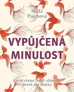 Česká beletria Vypůjčená minulost - Naďa Pischová
