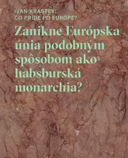 Eseje, úvahy, štúdie Čo príde po Európe? - Ivan Krastev
