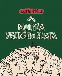 Slovenská beletria Mohyla Veľkého brata - Rasťo Piško