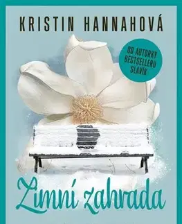 Svetová beletria Zimní zahrada - Kristin Hannahová