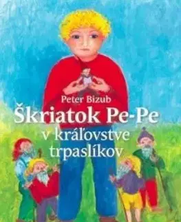 Rozprávky Škriatok Pe-Pe v kráľovstve trpaslíkov 2.diel - Peter Bizub,Silvia Fridrichova
