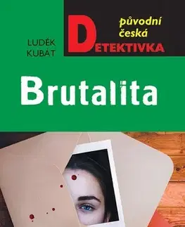Detektívky, trilery, horory Brutalita - Luděk Kubát