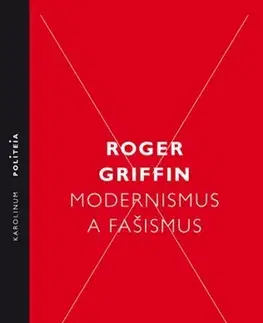 Sociológia, etnológia Modernismus a fašismus - Roger Griffin