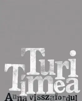 Svetová beletria Anna visszafordul - Turi Tímea (szerk.)