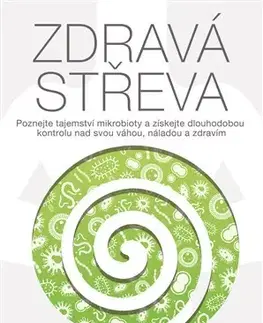 Medicína - ostatné Zdravá střeva - Justin Sonnenburg