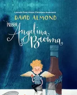 Pre deti a mládež - ostatné Príbeh Angelina Browna - David Almond