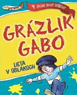 Dobrodružstvo, napätie, western Grázlik Gabo lieta v oblakoch - Francesca Simon