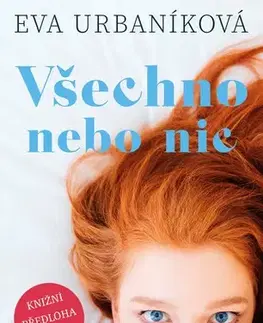 Slovenská beletria Všechno nebo nic - Eva Evita Urbaníková,Dana Melanová